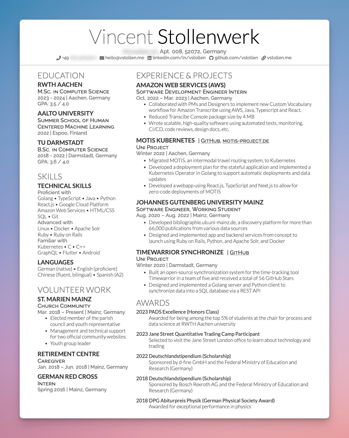 My resume. Header with name, address, and contact information. Two column
layout with education, skills, and volunteer work in a small left column and
experience & projects, as well as awards on the right, main column.